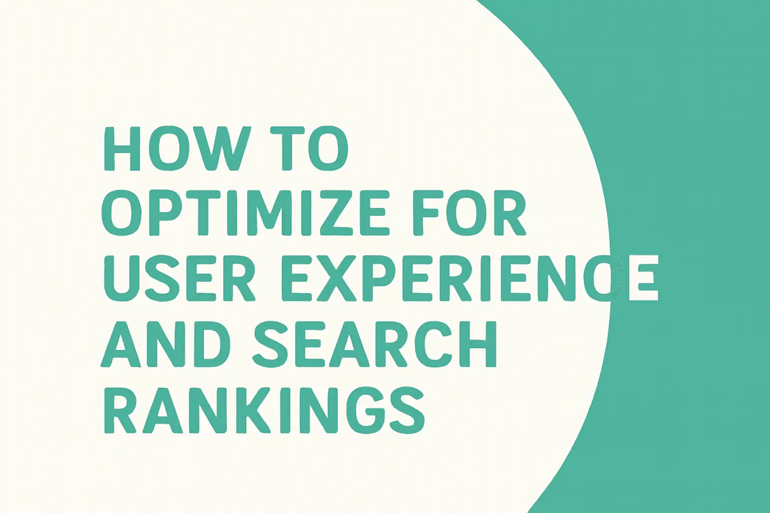 How to Optimize for User Experience and Search Rankings
